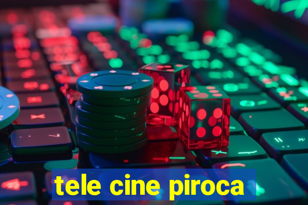 tele cine piroca